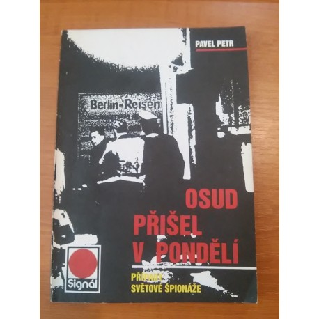 Osud přišel v pondělí