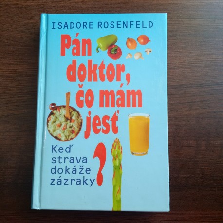 Rosenfeld Isadore – Pán doktor, čo mám jesť?