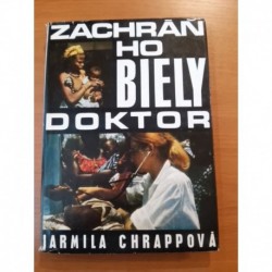 Zachráň ho biely doktor