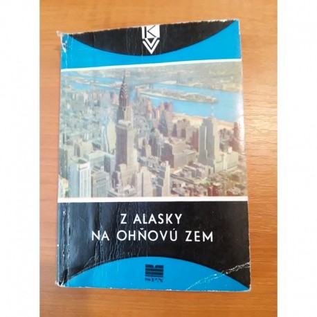 Z Alasky na Ohňovú zem