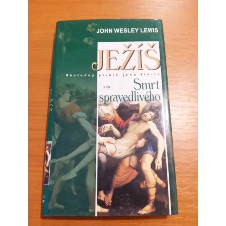 Ježíš - Smrt spravedlivého III.