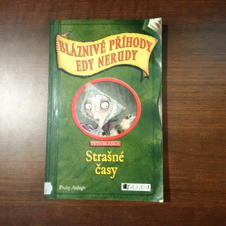 Bláznivé příhody Edy Nerudy: Strašné časy