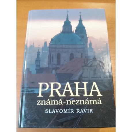 Praha známá-neznámá