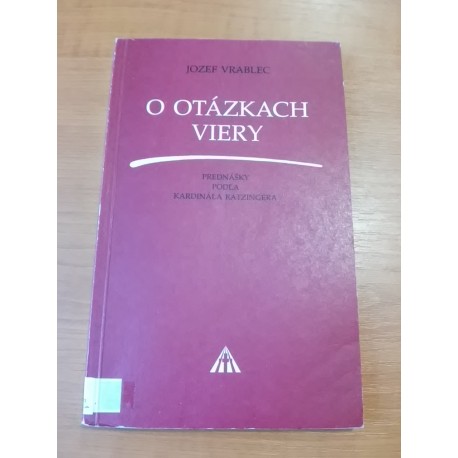 O otázkach viery