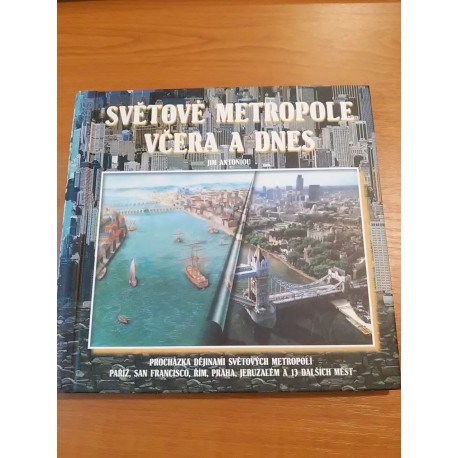 Světové metropole včera a dnes
