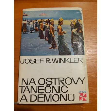 Winkler Josef R.- Na ostrovy tanečnic a démonu