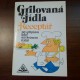 Grilovaná jídla. Receptář pro přípravu jídel na otočném rožni