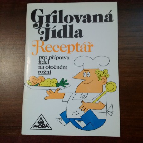 Grilovaná jídla. Receptář pro přípravu jídel na otočném rožni