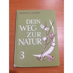 Leicht Walter H. – Dein Weg zur Natur 3