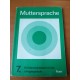 Muttersprache 7. Schülerarbeitsbuch für die Jahrgangsstufe