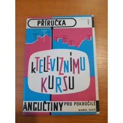 Hais Karel - Příručka k televiznímu kursu angličtiny pro pokročilé