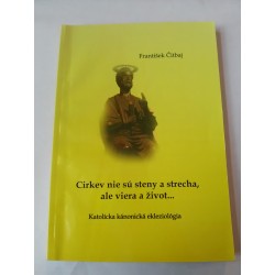 Cirkev nie sú steny a strecha, ale viera a život ...
