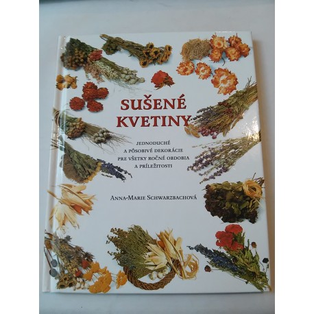 Schwarzbachová Anna-Marie - Sušené kvetiny
