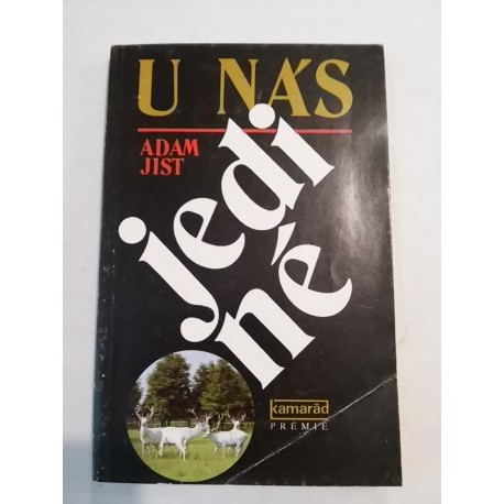 U nás jediné