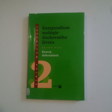 Kompendium teológie duchovného života II. - Rozvoj dokonalosti