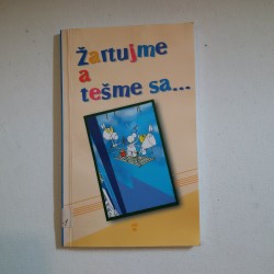 Žartujme a tešme sa