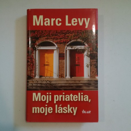 Moji priatelia, moje lásky