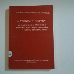 Metodické pokyny na hodnotenie a klasifikáciu výsledkov vyučovania predmetov v 1. - 4. ročníku ZŠ