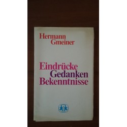 Eindrücke Gedanken Bekenntnisse