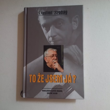 To že jsem já?