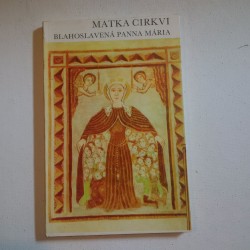 Matka Cirkvi - Blahoslavená Panna Mária