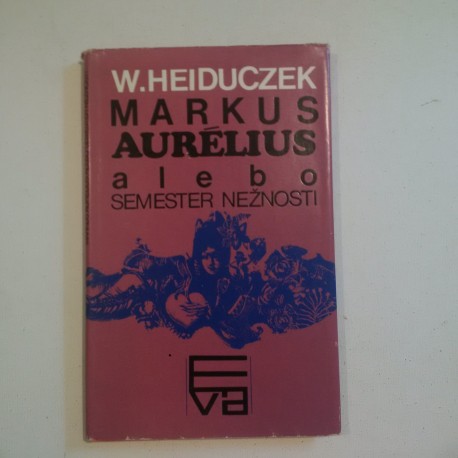 Markus Aurélius alebo semester nežností
