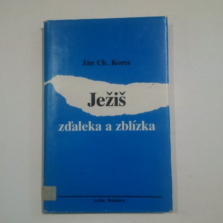 Ježiš zďaleka a zblízka