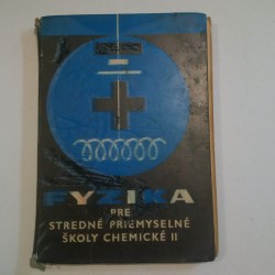 Fyzika pre stredné priemyselné školy chemické II.