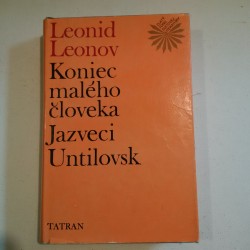 Koniec malého človeka. Jazveci. Untilovsk