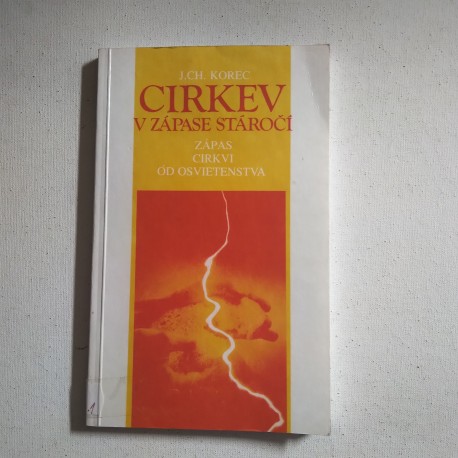 Cirkev v zápase stáročí. Zápas cirkvi od osvietenstva