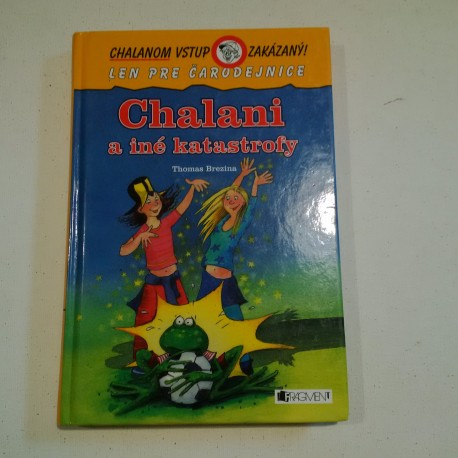 Chalanom vstup zakázaný - Chalani a iné katastrofy