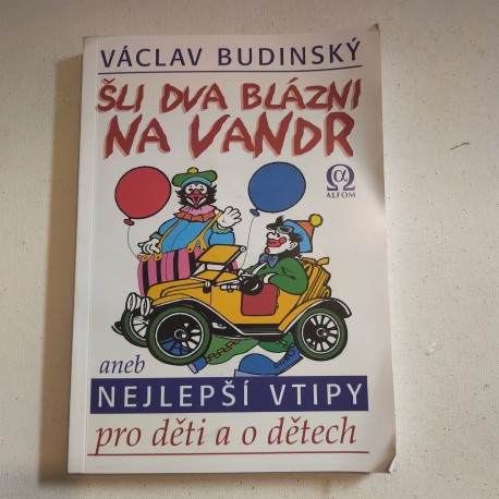 Šli dva blázni na vandr