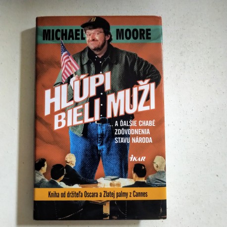 Hlúpi bieli muži...a ďalšie chabé zdôvodnenia stavu národa