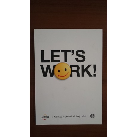 Let“s Work! – Krok za krokom k dobrej práci