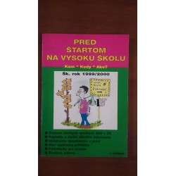 Pred štartom na vysokú školu – kam, kedy, ako, šk.rok 1999/2000