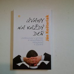 Úvahy na každý deň. Zamyslenia a otázky o manažmente, podnikaní a živote