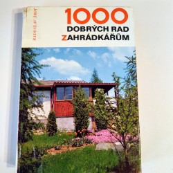 1000 dobrých rad zahrádkářům