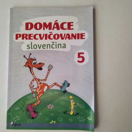 Domáce precvičovanie: Slovenčina 5
