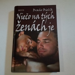 Niečo na tých ženách je