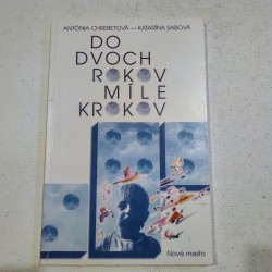 Do dvoch rokov míle krokov