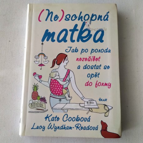 (Ne)schopná matka