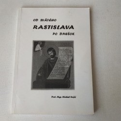 Od svätého Rastislava po dnešok