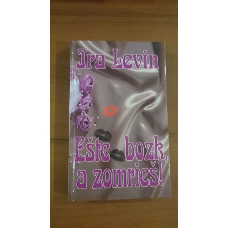 Ešte bozk a zomrieš!