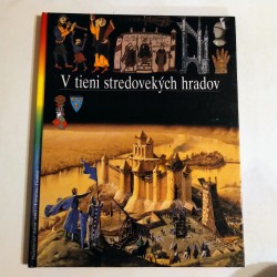 Ilustrované dejiny sveta 7. - V tieni stredovekých hradov