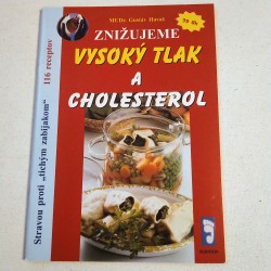 Znižujeme vysoký tlak a cholesterol