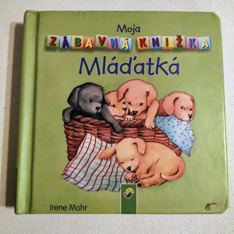 Moja zábavná knižka - Mláďatká