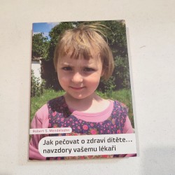 Jak pečovat o zdraví dítěte... navzdory vašemu lékaři