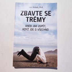 Zbavte se trémy aneb jak uspět, když jde o všechno