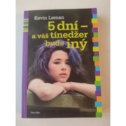 5 dní - a váš tínedžer bude iný