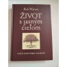 Život s jasným cieľom. Načo som vlastne na zemi?